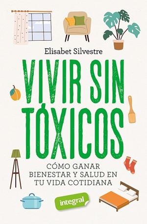 VIVIR SIN TÓXICOS | 9788491182221 | SILVESTRE ELISABET | Llibres Parcir | Llibreria Parcir | Llibreria online de Manresa | Comprar llibres en català i castellà online