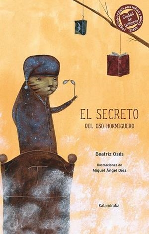 EL SECRETO DEL OSO HORMIGUERO | 9788484647300 | OSÉS, BEATRIZ | Llibres Parcir | Llibreria Parcir | Llibreria online de Manresa | Comprar llibres en català i castellà online