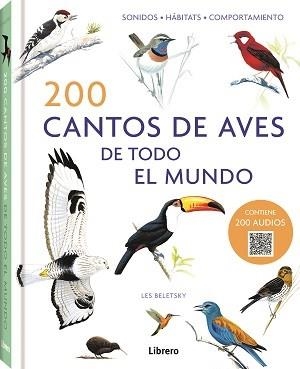 200 CANTOS DE AVES DE TODO EL MUNDO | 9789463597760 | BELETSY, LES | Llibres Parcir | Llibreria Parcir | Llibreria online de Manresa | Comprar llibres en català i castellà online