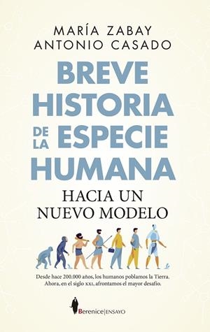BREVE HISTORIA DE LA ESPECIE HUMANA. HACIA UN NUEVO MODELO | 9788418952623 | MARÍA ZABAY/ANTONIO CASADO | Llibres Parcir | Llibreria Parcir | Llibreria online de Manresa | Comprar llibres en català i castellà online