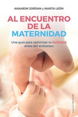 AL ENCUENTRO DE LA MATERNIDAD | 9788418956010 | JORDAN, ANAHEIM/LEÓN, MARTA | Llibres Parcir | Llibreria Parcir | Llibreria online de Manresa | Comprar llibres en català i castellà online