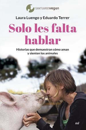 SOLO LES FALTA HABLAR | 9788427049505 | LUENGO, LAURA/TERRER, EDUARDO | Llibres Parcir | Llibreria Parcir | Llibreria online de Manresa | Comprar llibres en català i castellà online