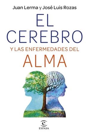 EL CEREBRO Y LAS ENFERMEDADES DEL ALMA | 9788467064728 | LERMA, JUAN/ROZAS, JOSÉ LUIS | Llibres Parcir | Llibreria Parcir | Llibreria online de Manresa | Comprar llibres en català i castellà online