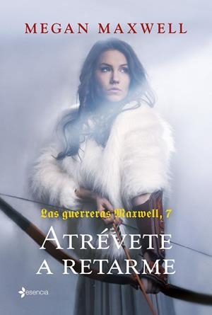 LAS GUERRERAS MAXWELL, 7. ATRÉVETE A RETARME | 9788408252443 | MAXWELL, MEGAN | Llibres Parcir | Llibreria Parcir | Llibreria online de Manresa | Comprar llibres en català i castellà online