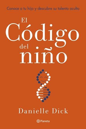 EL CÓDIGO DEL NIÑO | 9788408252863 | DICK, DANIELLE | Llibres Parcir | Llibreria Parcir | Llibreria online de Manresa | Comprar llibres en català i castellà online
