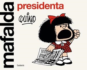 MAFALDA PRESIDENTA | 9788426411099 | QUINO | Llibres Parcir | Llibreria Parcir | Llibreria online de Manresa | Comprar llibres en català i castellà online