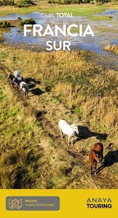 FRANCIA SUR | 9788491583141 | ANAYA TOURING/TOURING EDITORE | Llibres Parcir | Llibreria Parcir | Llibreria online de Manresa | Comprar llibres en català i castellà online