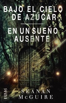 BAJO EL CIELO DE AZÚCAR / EN UN SUEÑO AUSENTE | 9788413626291 | MCGUIRE, SEANAN | Llibres Parcir | Llibreria Parcir | Llibreria online de Manresa | Comprar llibres en català i castellà online