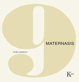 MATERNASIS | 9788499889139 | POMPEIA, NÚRIA | Llibres Parcir | Llibreria Parcir | Llibreria online de Manresa | Comprar llibres en català i castellà online