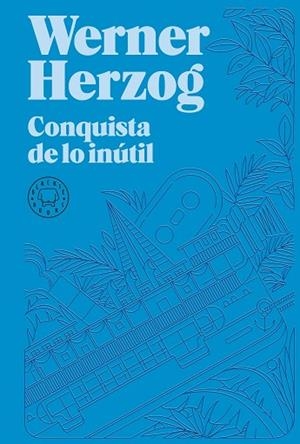 CONQUISTA DE LO INÚTIL. NUEVA EDICIÓN. | 9788418733932 | HERZOG, WERNER | Llibres Parcir | Llibreria Parcir | Llibreria online de Manresa | Comprar llibres en català i castellà online
