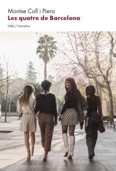 LES QUATRE DE BARCELONA | 9788412505429 | COLL I PIERA, MONTSE | Llibres Parcir | Llibreria Parcir | Llibreria online de Manresa | Comprar llibres en català i castellà online
