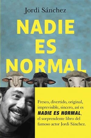 NADIE ES NORMAL | 9788408255062 | SÁNCHEZ ZARAGOZA, JORDI | Llibres Parcir | Librería Parcir | Librería online de Manresa | Comprar libros en catalán y castellano online