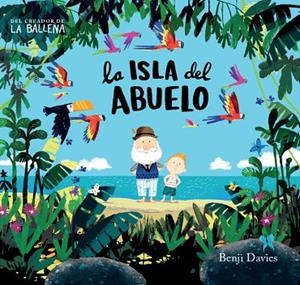 LA ISLA DEL ABUELO | 9788416394142 | DAVIES, BENJI | Llibres Parcir | Llibreria Parcir | Llibreria online de Manresa | Comprar llibres en català i castellà online