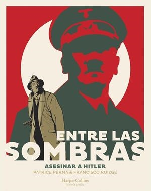 ENTRE LAS SOMBRAS. ASESINAR A HITLER | 9788491396857 | PERNA, PATRICE | Llibres Parcir | Llibreria Parcir | Llibreria online de Manresa | Comprar llibres en català i castellà online