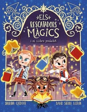 ELS RESCATADORS MÀGICS 10. EL LLIBRE PROHIBIT | 9788424670870 | CATDOOR, SABRINA | Llibres Parcir | Llibreria Parcir | Llibreria online de Manresa | Comprar llibres en català i castellà online