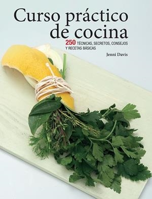 CURSO PRÁCTICO DE COCINA | 9780857628084 | DAVIS JENNI | Llibres Parcir | Librería Parcir | Librería online de Manresa | Comprar libros en catalán y castellano online