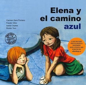 ELENA Y EL CAMINO AZUL | 9788478696826 | FLORIANO PARDAL, CARMEN SARA / GILES DOMÍNGUEZ, FAUSTO / ORJALES VILLAR, ISABEL / TORO QUIJANO, RUBÉ | Llibres Parcir | Librería Parcir | Librería online de Manresa | Comprar libros en catalán y castellano online
