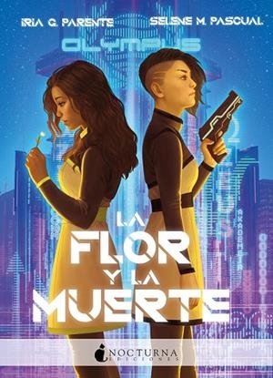 LA FLOR Y LA MUERTE | 9788417834883 | G. PARENTE, IRIA/M. PASCUAL, SELENE | Llibres Parcir | Librería Parcir | Librería online de Manresa | Comprar libros en catalán y castellano online
