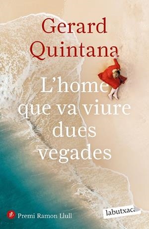 L'HOME QUE VA VIURE DUES VEGADES | 9788418572906 | QUINTANA, GERARD | Llibres Parcir | Llibreria Parcir | Llibreria online de Manresa | Comprar llibres en català i castellà online