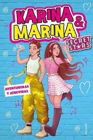 AVENTURERAS Y ATREVIDAS (KARINA & MARINA SECRET STARS 3) | 9788418594779 | KARINA & MARINA | Llibres Parcir | Llibreria Parcir | Llibreria online de Manresa | Comprar llibres en català i castellà online