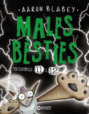 MALES BÈSTIES. EPISODIS 11 I 12 | 9788448955465 | BLABEY, AARON | Llibres Parcir | Librería Parcir | Librería online de Manresa | Comprar libros en catalán y castellano online