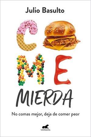 COME MIERDA | 9788418620447 | BASULTO, JULIO | Llibres Parcir | Llibreria Parcir | Llibreria online de Manresa | Comprar llibres en català i castellà online