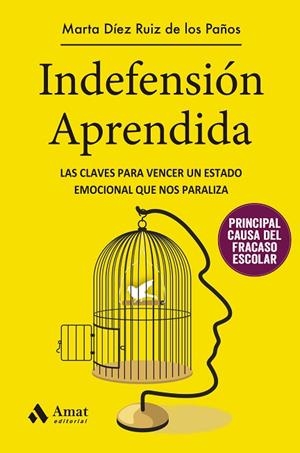 INDEFENSIÓN APRENDIDA | 9788497357630 | DÍEZ RUIZ DE LOS PAÑOS, MARTA | Llibres Parcir | Llibreria Parcir | Llibreria online de Manresa | Comprar llibres en català i castellà online
