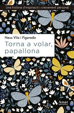 TORNA A VOLAR, PAPALLONA | 9788497356084 | VILA I FIGAREDA, NEUS | Llibres Parcir | Llibreria Parcir | Llibreria online de Manresa | Comprar llibres en català i castellà online