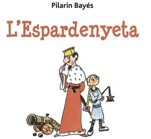 L' ESPARDENYETA | 9788491455486 | BAYÉS, PILARÍN | Llibres Parcir | Librería Parcir | Librería online de Manresa | Comprar libros en catalán y castellano online
