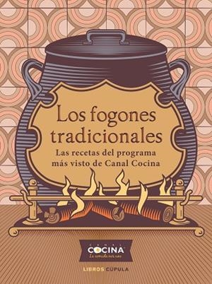 LOS FOGONES TRADICIONALES | 9788448029180 | CANAL COCINA | Llibres Parcir | Llibreria Parcir | Llibreria online de Manresa | Comprar llibres en català i castellà online
