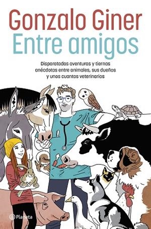 ENTRE AMIGOS | 9788408254706 | GINER, GONZALO | Llibres Parcir | Llibreria Parcir | Llibreria online de Manresa | Comprar llibres en català i castellà online