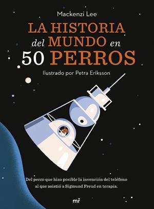 LA HISTORIA DEL MUNDO EN 50 PERROS | 9788427049727 | VAN ENGELENHOVEN, MACKENZI | Llibres Parcir | Llibreria Parcir | Llibreria online de Manresa | Comprar llibres en català i castellà online