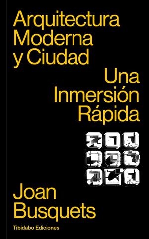 ARQUITECTURA MODERNA Y CIUDAD | 9788413478340 | BUSQUETS, JOAN | Llibres Parcir | Librería Parcir | Librería online de Manresa | Comprar libros en catalán y castellano online