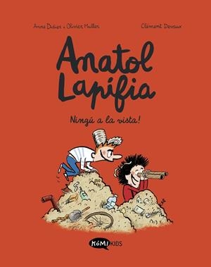 ANATOL LAPIFIA VOL.3  NINGÚ A LA VISTA! | 9788412399738 | DIDIER, ANNE/MULLER, OLIVIER | Llibres Parcir | Librería Parcir | Librería online de Manresa | Comprar libros en catalán y castellano online