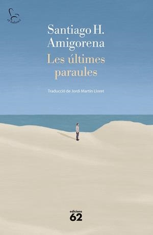 LES ÚLTIMES PARAULES | 9788429780093 | H. AMIGORENA, SANTIAGO | Llibres Parcir | Librería Parcir | Librería online de Manresa | Comprar libros en catalán y castellano online