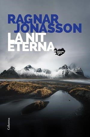 LA NIT ETERNA | 9788466428859 | JÓNASSON, RAGNAR | Llibres Parcir | Librería Parcir | Librería online de Manresa | Comprar libros en catalán y castellano online