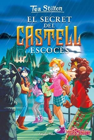 EL SECRET DEL CASTELL ESCOCÈS | 9788413892115 | STILTON, TEA | Llibres Parcir | Librería Parcir | Librería online de Manresa | Comprar libros en catalán y castellano online