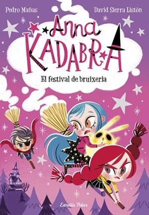 ANNA KADABRA 8. EL FESTIVAL DE BRUIXERIA | 9788413891699 | MAÑAS, PEDRO | Llibres Parcir | Librería Parcir | Librería online de Manresa | Comprar libros en catalán y castellano online