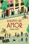 DIGUEM-NE AMOR | 9788418928314 | VIVES, MARTA | Llibres Parcir | Llibreria Parcir | Llibreria online de Manresa | Comprar llibres en català i castellà online