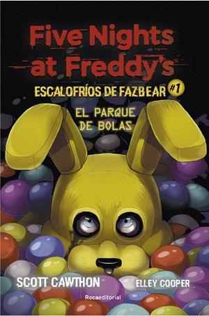 FIVE NIGHTS AT FREDDY'S. ESCALOFRÍOS DE FAZBEAR 1. EL PARQUE DE BOLAS | 9788418557804 | CAWHTON, SCOTT/COOPER, ELLEY | Llibres Parcir | Llibreria Parcir | Llibreria online de Manresa | Comprar llibres en català i castellà online