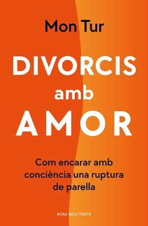DIVORCIS AMB AMOR | 9788418062254 | TUR, MON | Llibres Parcir | Llibreria Parcir | Llibreria online de Manresa | Comprar llibres en català i castellà online
