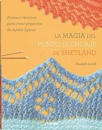 MAGIA DEL PUNTO DE ENCAJE DE SHETLAND, LA | 9789463597913 | LOVICK, ELIZABETH | Llibres Parcir | Librería Parcir | Librería online de Manresa | Comprar libros en catalán y castellano online