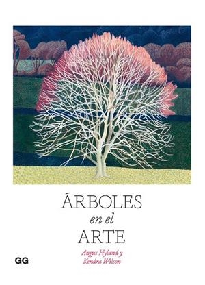 ÁRBOLES EN EL ARTE | 9788425233814 | HYLAND, ANGUS/WILSON, KENDRA | Llibres Parcir | Llibreria Parcir | Llibreria online de Manresa | Comprar llibres en català i castellà online