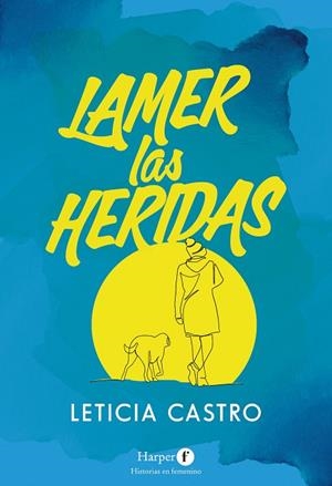 LAMER LAS HERIDAS | 9788418976155 | CASTRO, LETICIA | Llibres Parcir | Llibreria Parcir | Llibreria online de Manresa | Comprar llibres en català i castellà online