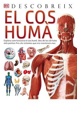 EL COS HUMÀ, DESCOBREIX | 9788418350641 | WALKER, RICHARD | Llibres Parcir | Llibreria Parcir | Llibreria online de Manresa | Comprar llibres en català i castellà online