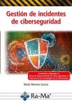 GESTION DE INCIDENTES DE CIBERSEGURIDAD | 9788418971730 | MAITE MORENO GARCIA | Llibres Parcir | Librería Parcir | Librería online de Manresa | Comprar libros en catalán y castellano online