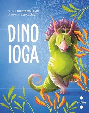 DINO IOGA | 9788466150323 | PAJALUNGA, LORENA | Llibres Parcir | Librería Parcir | Librería online de Manresa | Comprar libros en catalán y castellano online