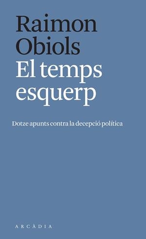EL TEMPS ESQUERP | 9788412471700 | OBIOLS, RAIMON | Llibres Parcir | Llibreria Parcir | Llibreria online de Manresa | Comprar llibres en català i castellà online