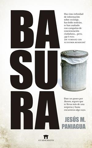 BASURA | 9788417547677 | JESÚS M. PANIAGUA | Llibres Parcir | Llibreria Parcir | Llibreria online de Manresa | Comprar llibres en català i castellà online