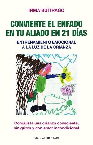 CONVIERTE EL ENFADO EN TU ALIADO EN 21 DÍAS | 9788418956058 | BUITRAGO NAVARRO, INMACULADA | Llibres Parcir | Llibreria Parcir | Llibreria online de Manresa | Comprar llibres en català i castellà online